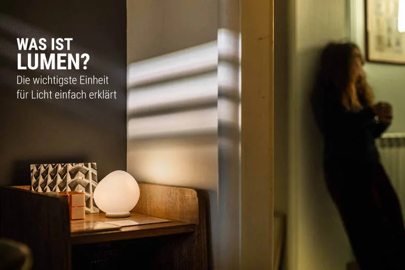 Lumen: Lichtsrom einfach erklärt